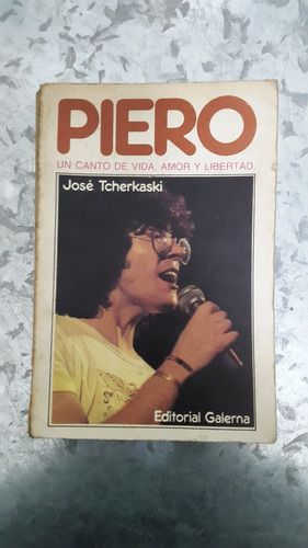 José Tcherkaski / Piero Un Canto De Vida Amor Y Libertad 