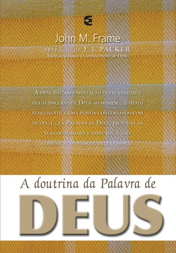 Doutrina Da Palavra De Deus, De John Frame. Editora Cultura Cristã, Capa Mole, Edição 1 Em Português, 2013