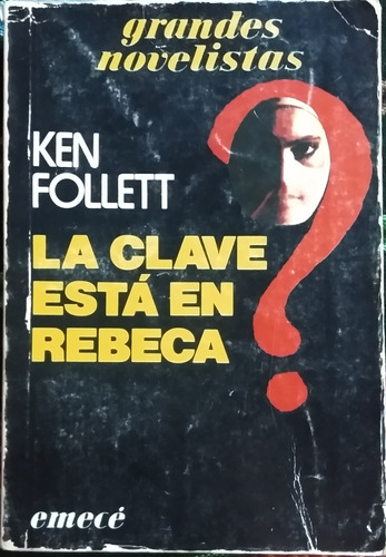 La Clave Está En Rebeca / Ken Follett / Ed. Emecé / Usad 