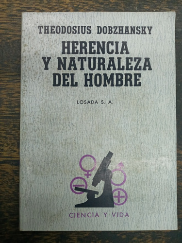 Herencia Y Naturaleza Del Hombre * Theodosius Dobzhansky *