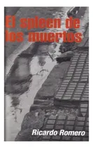 Comprar El Spleen De Los Muertos - Ricardo Romero - Natalia Romero