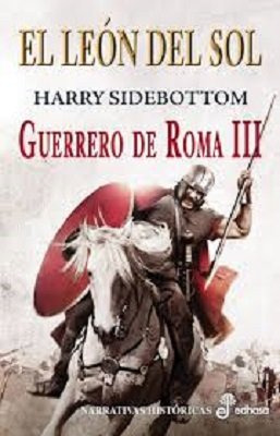 Leon Del Sol,el Guerrero De Roma Iii - Sidebottom, Harry