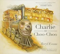 Comprar Charlie The Choo-choo: From The World Of The Dark ..., De Beryl Evans. Editorial Simon & Schuster Books For Young Readers En Inglés