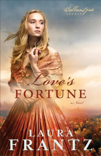 Love's Fortune, De Laura Frantz. Editorial Baker Publishing Group, Tapa Blanda En Inglés