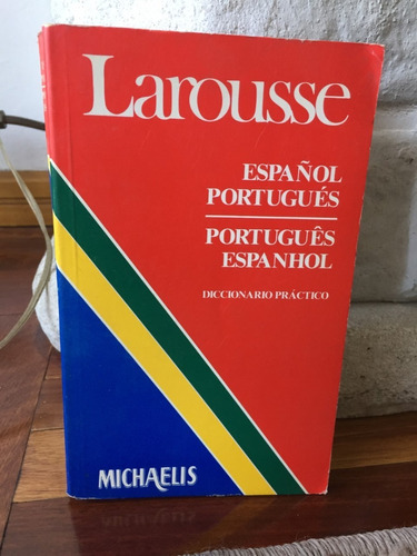 Diccionario Practico Portugues-español Larousse-michaelis