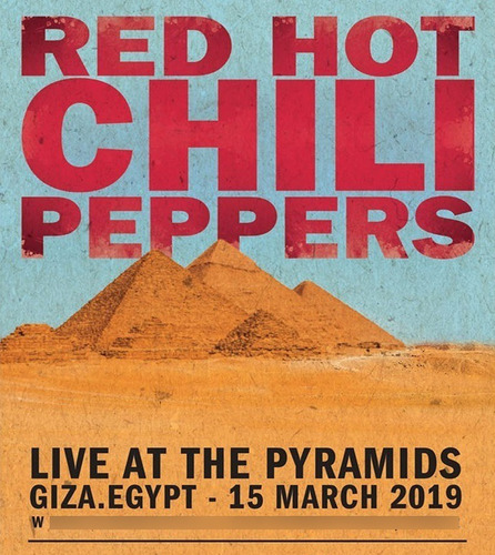Red Hot Chili Peppers - Giza Pyramid Complex 2019 (bluray)