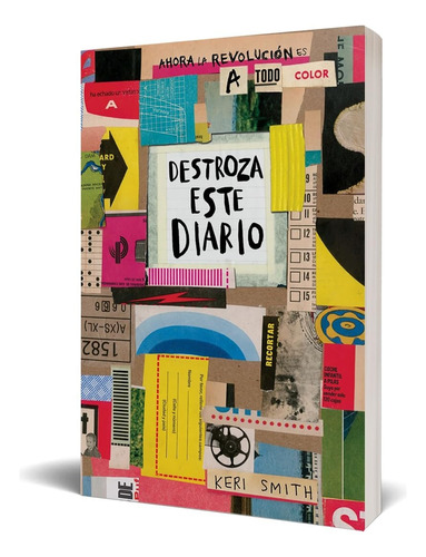 Destroza Este Diario - Keri Smith- Paidós