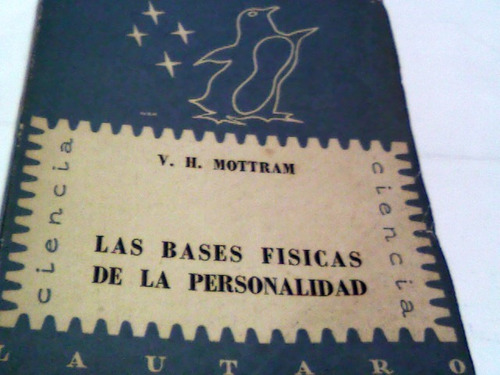 Las Bases Fisicas De La Personalidad - V. H. Mottram C102