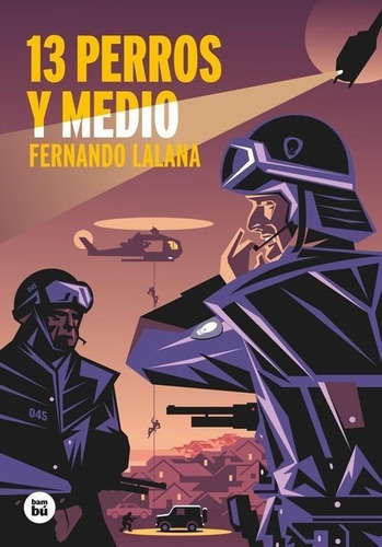 Libro: 13 Perros Y Medio. Lalana, Fernando. Bambu