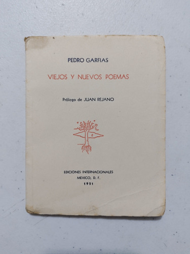 Pedro Garfias. Viejos Y Nuevos Poemas. Firmado 