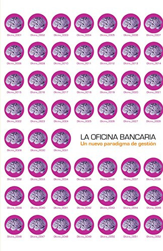 La Oficina Bancaria: Un Nuevo Paradigma De Gestion