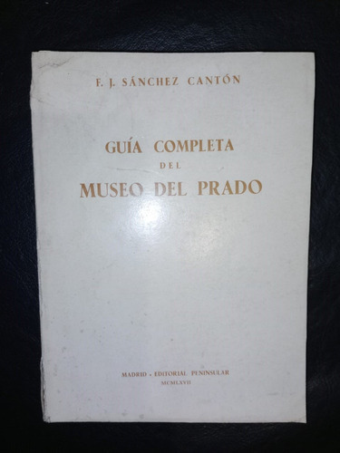 Libro Guía Completa Del Museo Del Prado Sánchez Cantón