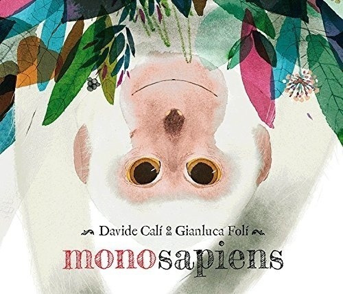 Mono-sapiens, De Davide Cali. Editorial Barbara Fiore, Tapa Blanda En Español