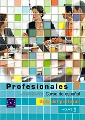 Profesionales 2 Guia Para El Profesor 2, De .. Editora En Clave, Edição 1 Em Espanhol