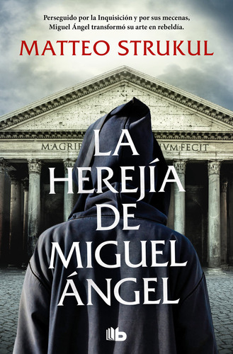 La Herejia De Miguel Angel De Matteo Strukul