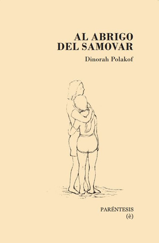 Al Abrigo Del Samovar - Polakof, Dinorah