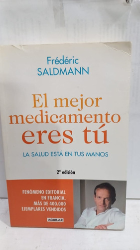 El Mejor Medicamento Eres Tu 