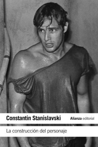 La Construccion Del Personaje - C. Stanislavski - Alianza