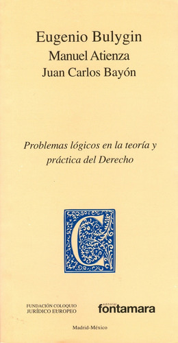 Problemas Lógicos En La Teoría Y Práctica Del Derecho