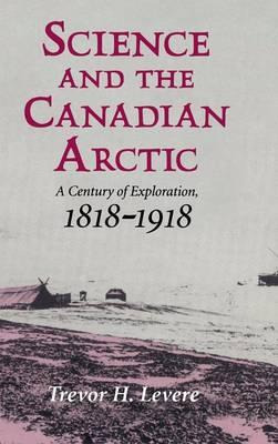 Libro Science And The Canadian Arctic - Trevor H. Levere
