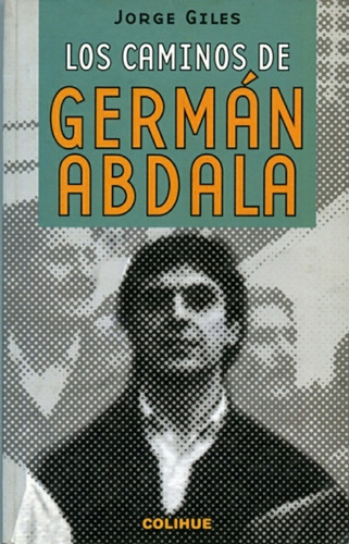 Los Caminos De German Abdala - Jorge Giles