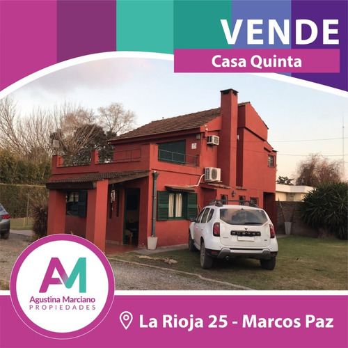 Casa Quinta En Venta! La Rioja 25. Marcos Paz.