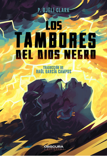 LOS TAMBORES DEL DIOS NEGRO, de CLARK, P. DJELI. Obscura Editorial SL, tapa blanda en español