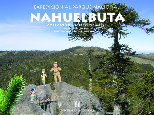 Nahuelbuta, Expedicion Al Parque Nacional / Alfredo Ugarte