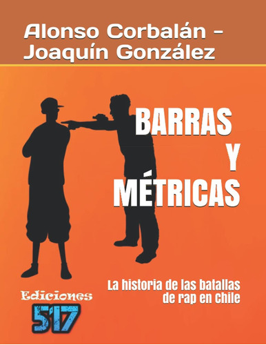 Libro: Barras Y Métricas: La Historia De Las Batallas De Rap