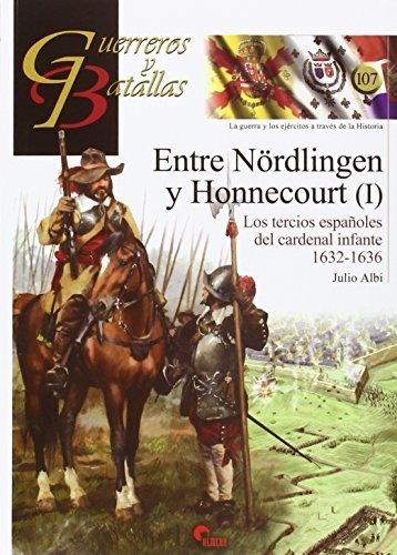 Entre Nördlingen Y Honnecourt (i). Los Tercios Españoles Del