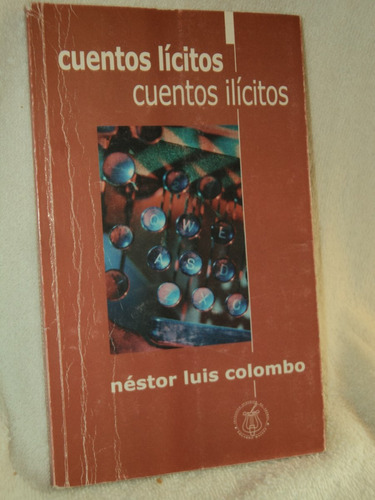 Cuentos Licitos Cuentos Ilicitos Nestor Colombo /en Belgrano