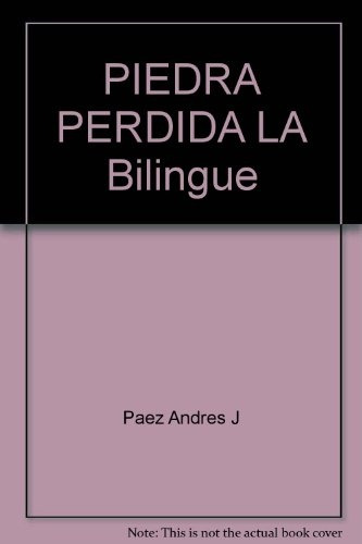 La Piedra Perdida-the Mussing Stone.. - Andrés José Pastor P