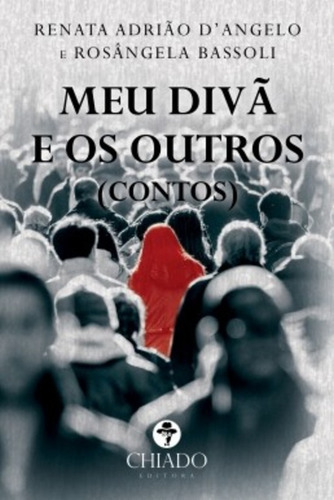 Meu divã e os outros, de angelo, Renata Adrião. Editorial CHIADO EDITORA, capa mole em português, 2018