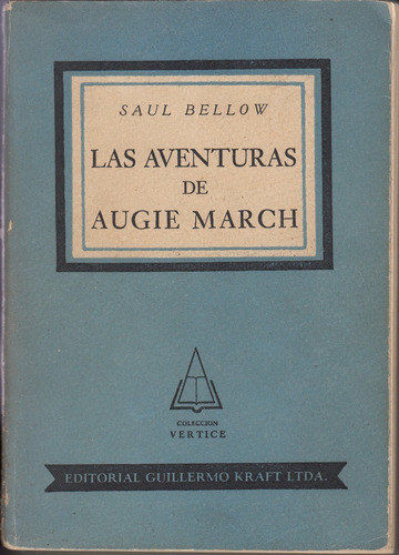 1962 Saul Bellow Las Aventuras De Augie March Novela Escaso