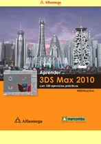 Comprar Libro Ao Aprender 3ds Max 2010 - Con 100 Ejercicios Práctico