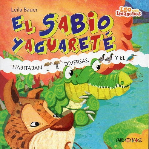 El Sabio Yaguareté. Leo Con Imágenes (pictogramas) 