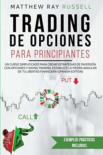 Trading De Opciones Para Principiantes Un Curso..., De Russell, Matthew. Editorial Independently Published En Inglés