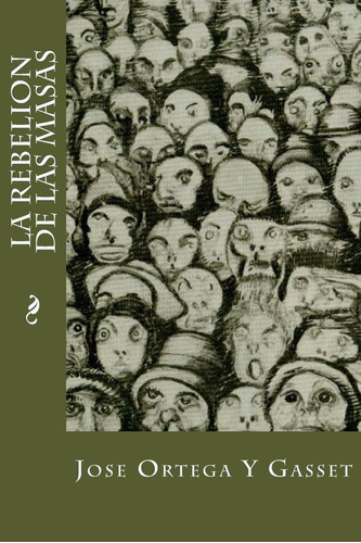 Libro: La Rebelion De Las Masas (spanish Edition)