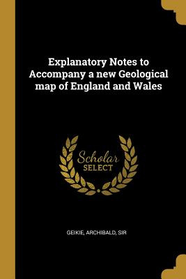 Libro Explanatory Notes To Accompany A New Geological Map...