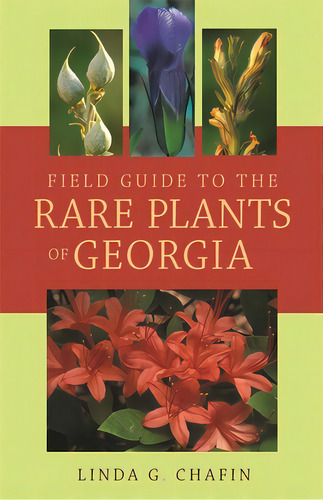 Field Guide To The Rare Plants Of Georgia, De Chafin, Linda G.. Editorial State Botanical Garden If Ge, Tapa Blanda En Inglés