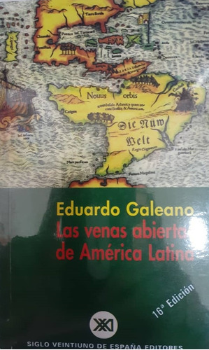 Libro Las Venas Abiertas De América Latina De Eduardo Galeno