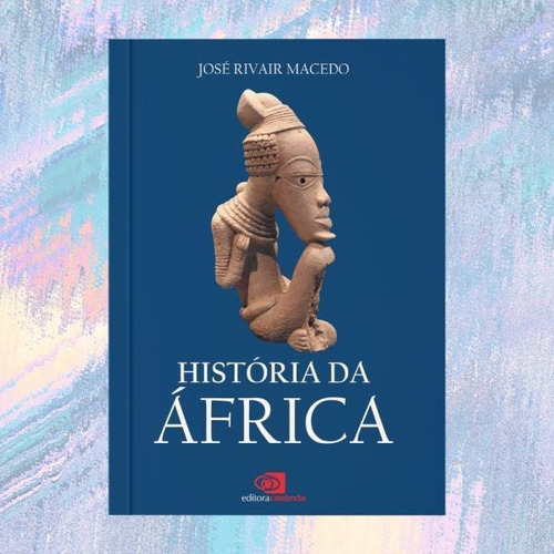 História Da África, De Macedo, José Rivair. Editora Contexto Universitario, Capa Mole, Edição 1ª Edição - 2014 Em Português