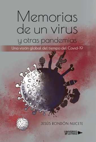 Libro: Memorias De Un Virus Y Otras Pandemias: Una Visión Gl