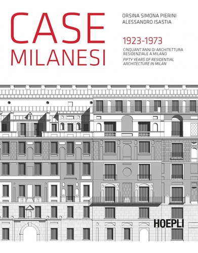 Case Milanesi 1923-1973 Cinquant'anni Di Architettura