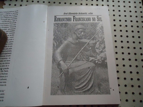 Imagem 2 de 7 de Livro Romancinho Franciscano No Sul Frei Elziario N1742