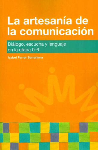 La Artesanía De La Comunicación: Diálogo, Escucha Y Lenguaje