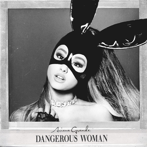 Cd: Dangerous Woman [edited]