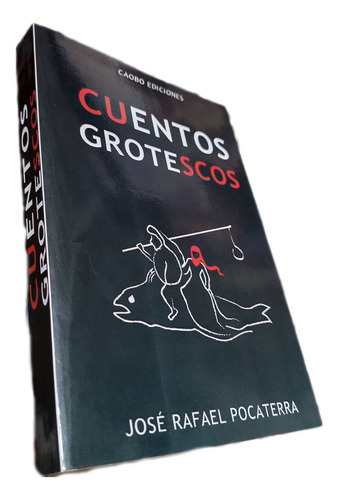 Libro: Cuentos Grotescos - José Rafael Pocaterra