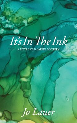 Libro It's In The Ink: A Little Old Ladies Mystery - Laue...