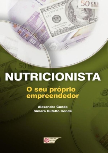 Nutricionista - O Seu Proprio Empreendedor, De Conde,simara Rufatto. Editora Metha, Capa Encadernado Em Português